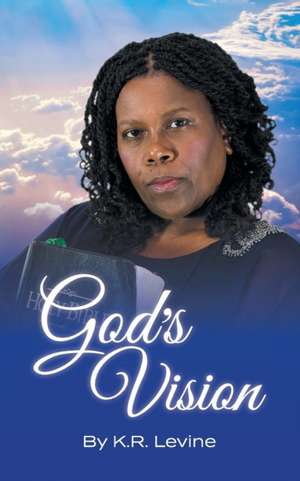 God's Vision de Karen R. Levine