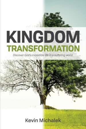 Kingdom Transformation de Kevin Michalek