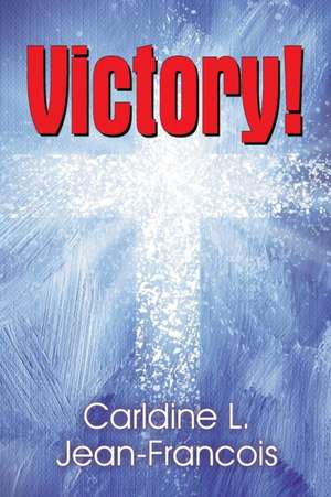 Victory! de Jean-Francois, Carldine L.