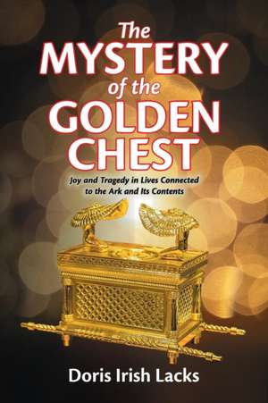 The Mystery of the Golden Chest de Doris Irish Lacks