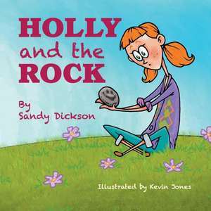 Holly and the Rock de Sandy Dickson