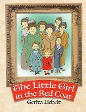 The Little Girl in the Red Coat de Gerita Liebelt