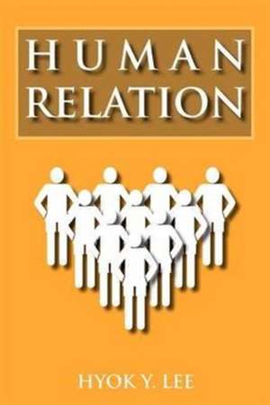 Human Relation de Hyok Y. Lee