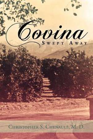 Covina Swept Away de Christopher S. M. D. Chenault