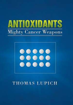 Antioxidants de Thomas Lupich