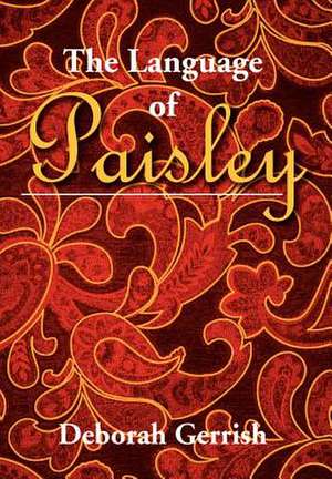 Gerrish, D: Language of Paisley