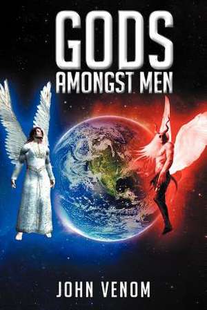 Gods Amongst Men de John Venom