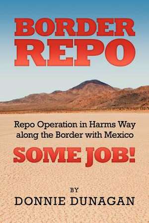 Border Repo de Donnie Dunagan