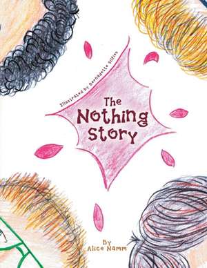 The Nothing Story de Alice Namm