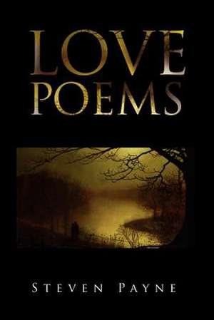 LOVE POEMS de Steven Payne