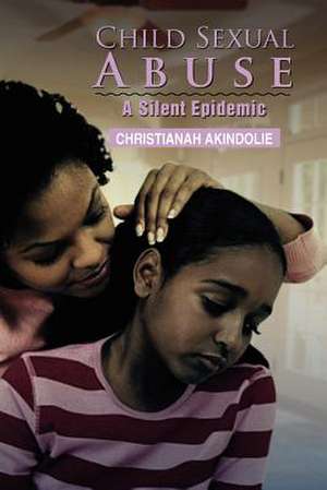 Child Sexual Abuse de Christianah Akindolie