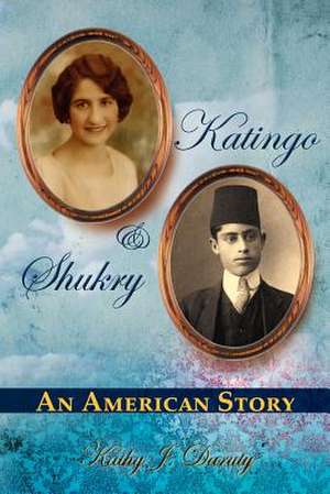 Katingo & Shukry an American Story de Kathy J. Daruty