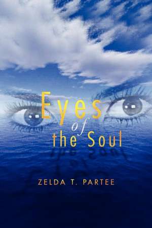 Eyes of the Soul de Zelda T. Partee