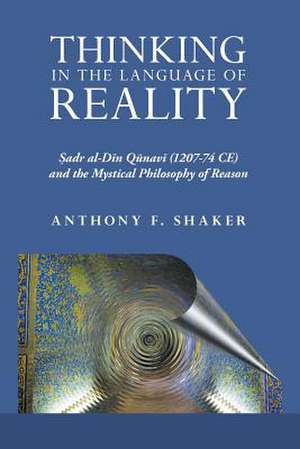 Thinking in the Language of Reality de Anthony F. Shaker