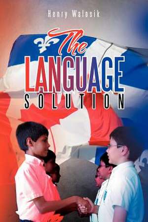 THE LANGUAGE SOLUTION de Henry Walosik