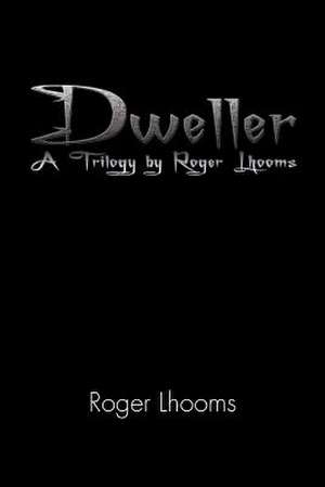 Dweller de Roger Lhooms