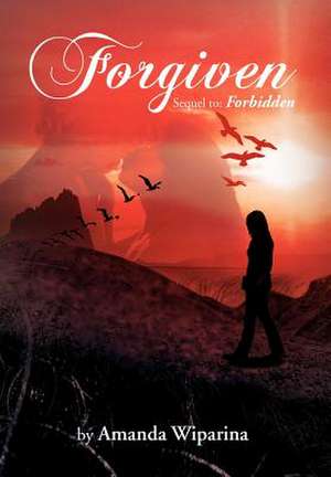 Forgiven de Amanda Wiparina