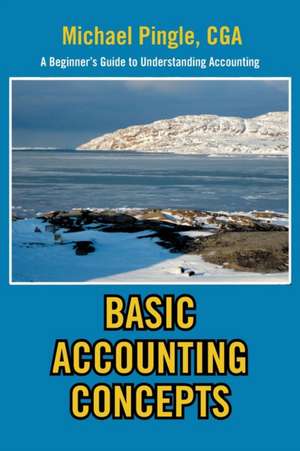 Basic Accounting Concepts de Michael Cga Pingle