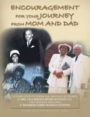 Encouragement for Your Journey from Mom and Dad de Gail Scotton Baylor