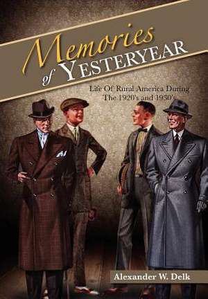 Memories of Yesteryear de Alexander W. Delk