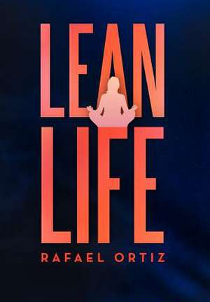 Lean Life de Rafael Ortiz