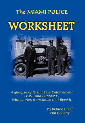 The Miami Police Worksheet de Phil Doherty