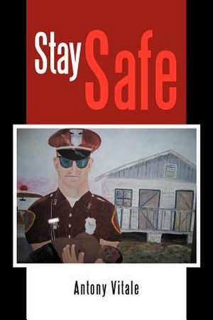 Stay Safe de Antony Vitale