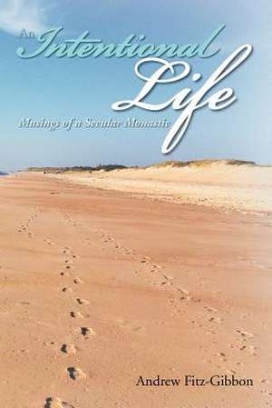 An Intentional Life de Andrew Fitz-Gibbon