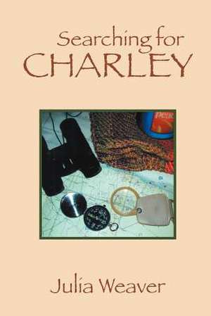 Searching for Charley de Julia Weaver