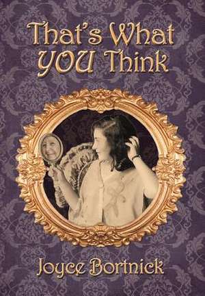 That's What You Think de Joyce Bortnick