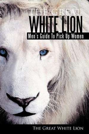 The Great White Lion de The Great White Lion