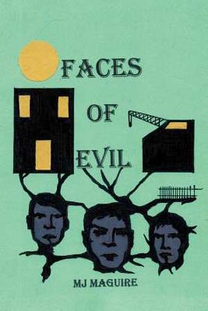 Faces of Evil de Michael J. Maguire