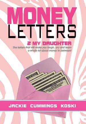 Money Letters de Jackie Cummings Koski