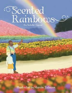 SCENTED RAINBOWS de Nichelle Osgood