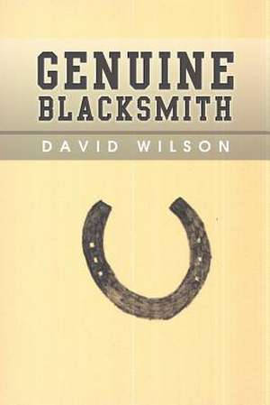 Genuine Blacksmith de David Wilson