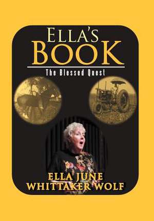 Ella's Book de Ella June Whittaker Wolf