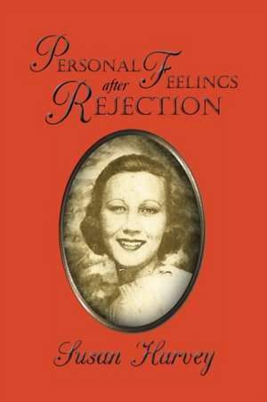 Personal Feelings after Rejection de Susan Harvey