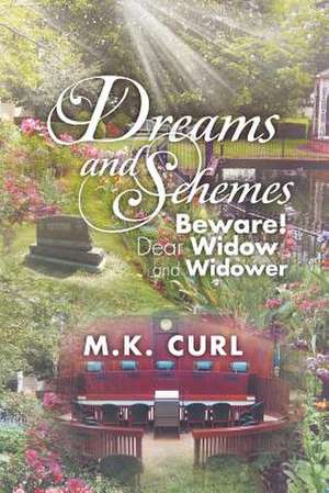 Dreams and Schemes de M. K. Curl