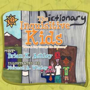 The Inquisitive Kids de Brian K. Ashley