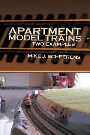 Apartment Model Trains de Mike J. Scheerens