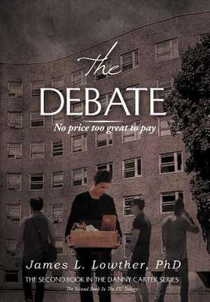 The Debate de James L. Lowther Phd