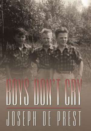 Boys Don't Cry de Joseph De Prest