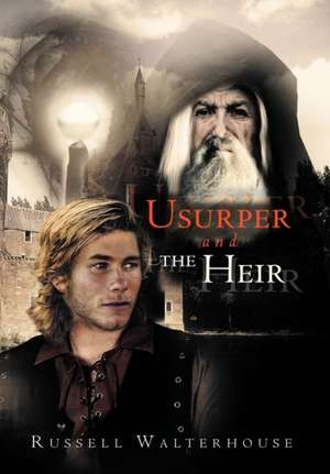 Usurper and the Heir de Russell Walterhouse