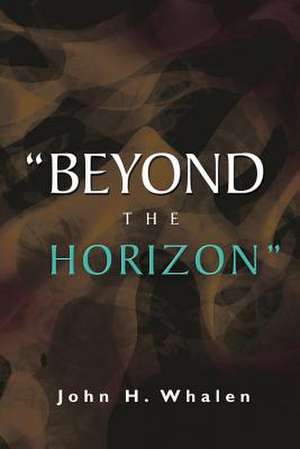 "Beyond the Horizon" de John H. Whalen