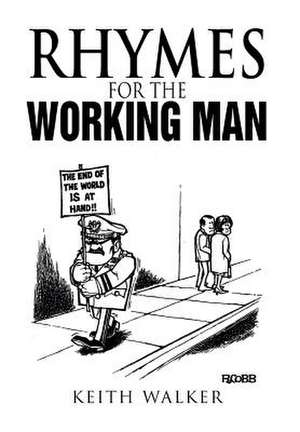 Walker, K: Rhymes for the Working Man