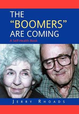 THE "BOOMERS" ARE COMING de Jerry Rhoads