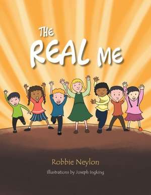 The Real Me de Robbie Neylon