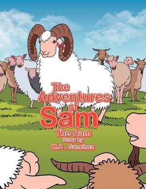 The Adventures of Sam The Ram de Michael Sanchez