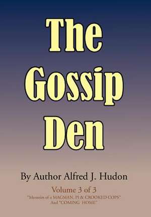 Hudon, A: Gossip Den