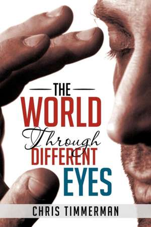 The World through Different Eyes de Chris Timmerman